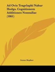 Ad Ovis Tragelaphi Nahur Hodgs. Cognitionem Additiones Nonnullae (1861) - Gustav Hopfner