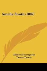 Amelia Smith (1887) - Alfredo D'Escragnolle Taunay Taunay (author)