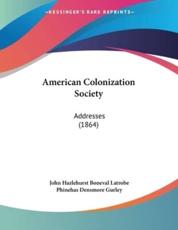 American Colonization Society - John Hazlehurst Boneval Latrobe, Phinehas Densmore Gurley