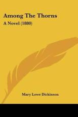 Among The Thorns - Mary Lowe Dickinson