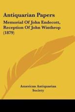 Antiquarian Papers - American Antiquarian Society (author)