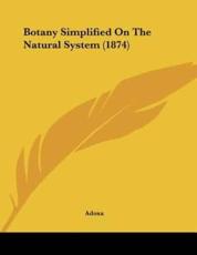 Botany Simplified on the Natural System (1874) - Adoxa (author)