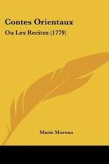 Contes Orientaux - Marie Moreau (author)