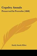 Copsley Annals - Emily Steele Elliot (author)