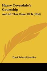 Harry Coverdale's Courtship - Frank Edward Smedley (author)