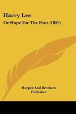 Harry Lee - Harper and Brothers Publisher (author)
