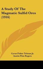 A Study of the Magmatic Sulfid Ores (1916)