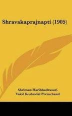 Shravakaprajnapti (1905) - Shriman Haribhadrasuri, Vakil Keshavlal Premchand (editor)