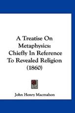 A Treatise on Metaphysics - John Henry Macmahon (author)