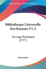 Bibliotheque Universelle Des Romans V1-2 - Anonymous