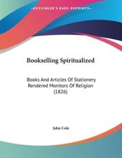 Bookselling Spiritualized - John Cole (author)