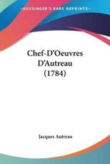 Chef-D'Oeuvres D'Autreau (1784) - Jacques Autreau