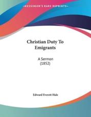 Christian Duty To Emigrants - Edward Everett Hale
