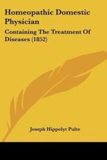 Homeopathic Domestic Physician - Joseph Hippolyt Pulte