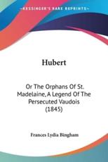 Hubert - Frances Lydia Bingham (author)