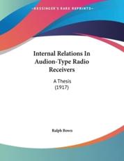 Internal Relations In Audion-Type Radio Receivers - Ralph Bown (author)