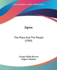 Japan - George Waldo Browne (author), Kogoro Takahira (illustrator)