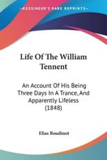 Life Of The William Tennent - Elias Boudinot (author)