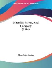 Macullar, Parker, And Company (1884) - Moses Foster Sweetser (author)