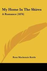 My Home in the Shires - Rosa MacKenzie Kettle (author)