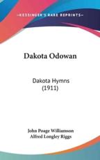 Dakota Odowan - John Poage Williamson (editor), Alfred Longley Riggs (editor)