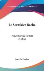 Le Seraskier Bacha - Jean De Prechac (author)