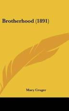 Brotherhood (1891) - Mary Cruger (author)