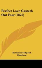 Perfect Love Casteth Out Fear (1875) - Katharine Sedgwick Washburn