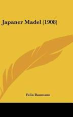 Japaner Madel (1908) - Felix Baumann (author)