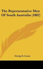 The Representative Men of South Australia (1882)