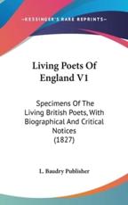 Living Poets Of England V1 - L Baudry Publisher (author)