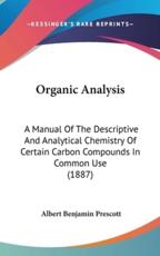 Organic Analysis - Albert Benjamin Prescott (author)