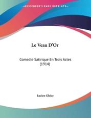 Le Veau D'Or - Lucien Gleize (author)