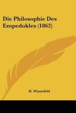 Die Philosophie Des Empedokles (1862) - H Winnefeld