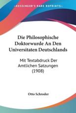 Die Philosophische Doktorwurde an Den Universitaten Deutschlands