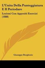 L'Unita Della Punteggiatura E Il Periodare - Giuseppe Borghesio (author)