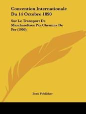 Convention Internationale Du 14 Octobre 1890 - Bern Publisher (author)