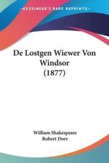 De Lostgen Wiewer Von Windsor (1877) - William Shakespeare, Robert Dorr