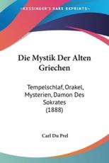 Die Mystik Der Alten Griechen - Carl Du Prel