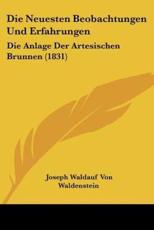 Die Neuesten Beobachtungen Und Erfahrungen - Joseph Waldauf Von Waldenstein