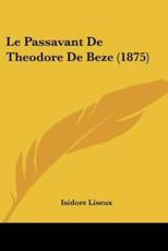 Le Passavant De Theodore De Beze (1875) - Isidore Liseux