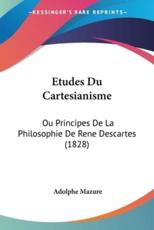 Etudes Du Cartesianisme - Adolphe Mazure (author)