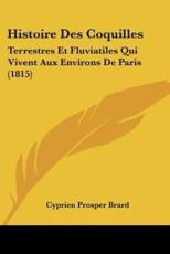 Histoire Des Coquilles - Cyprien Prosper Brard