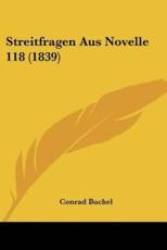 Streitfragen Aus Novelle 118 (1839) - Conrad Buchel (author)