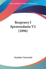 Rozprawy I Sprawozdania V2 (1896) - Stanislaw Tarnowski (author)