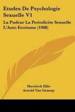 Etudes De Psychologie Sexuelle V1 - Havelock Ellis (author), Arnold Van Gennep (translator)