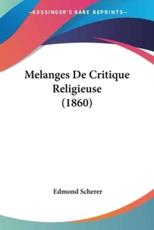 Melanges De Critique Religieuse (1860) - Edmond Scherer