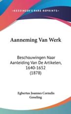 Aanneming Van Werk - Egbertus Joannes Cornelis Goseling (author)