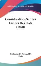 Considerations Sur Les Limites Des Etats (1890) - Guillaume De Portugal De Faria (author)