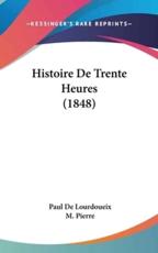 Histoire De Trente Heures (1848)